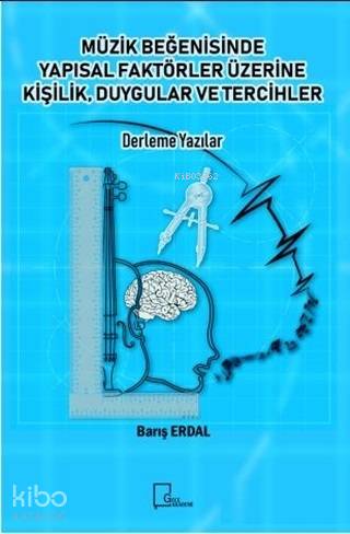 Müzik Beğenisinde Yapısal Faktörler Üzerine Kişilik Duygular ve Tercih