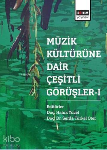 Müzik Kültürüne Dair Çeşitli Görüşler-I