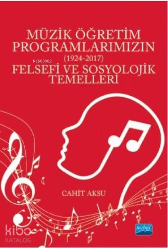 Müzik Öğretim Programlarımızın (1924-2017) Felsefi ve Sosyolojik Temel