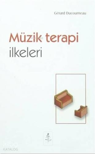 Müzik Terapi İlkeleri - Kitapiks.com