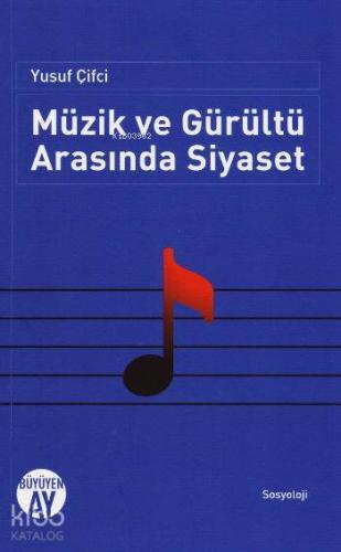 Müzik ve Gürültü Arasında Siyaset