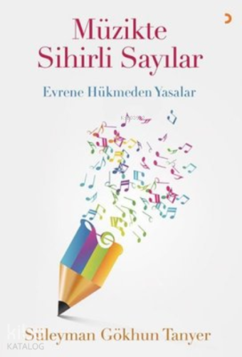 Müzikte Sihirli Sayılar Evrene Hükmeden Yasalar