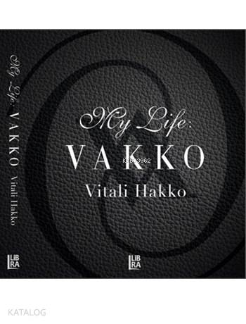 My Life: Vakko - Kitapiks.com