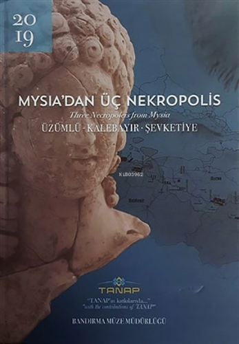 Mysia'dan Üç Nekropolis (Ciltli) - Kitapiks.com