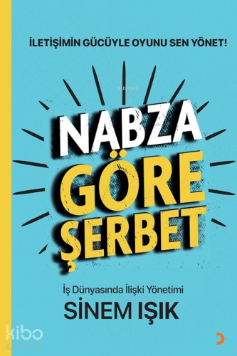 Nabza Göre Şerbet;İş Dünyasında İlişki Yönetimi