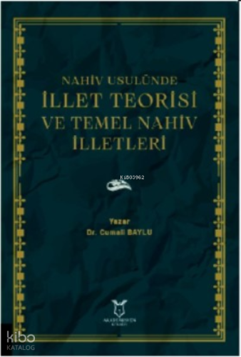 Nahiv Usulünde İllet Teorisi ve Temel Nahiv İlletleri