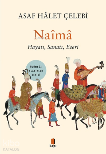 Naîmâ;Hayatı, Sanatı, Eseri - Kitapiks.com