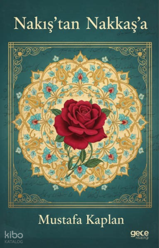 Nakış’tan Nakkaş’a