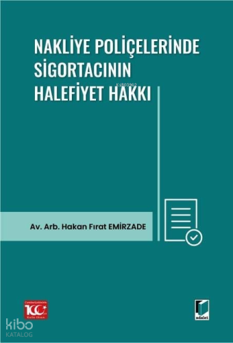 Nakliye Poliçelerinde Sigortacının Halefiyet Hakkı