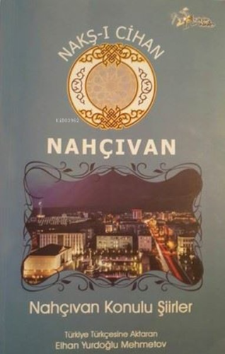 Nakş-ı Cihan Nahçıvan Konulu Şiirler