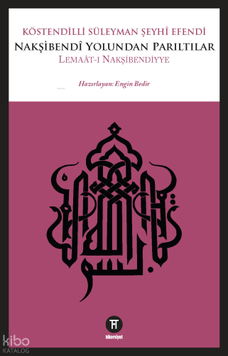 Nakşibendî Yolundan Parıltılar;Lemaât-i Nakşibendiyye