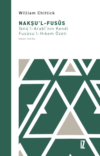 Nakşu’l-Fusûs;İbnü’l-Arab’i’nin Kendi Fusûsu’l-Hıkem Özeti - Kitapiks.