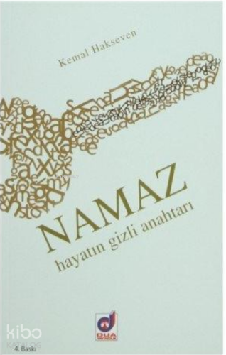 Namaz Hayatın Gizli Anahtarı