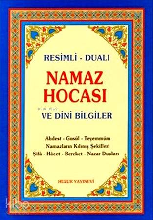 Namaz Hocası ve Dini Bilgiler; Resimli - Dualı