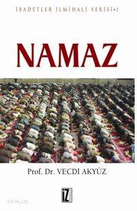 Namaz; İbadetler İlmihali Serisi I