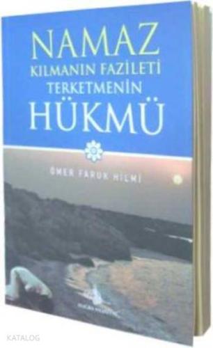 Namaz Kılmanın Fazileti Terk Etmenin Hükmü