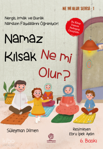 Namaz Kılsak Ne mi Olur?;Nergis, Irmak ve Burak Namazın Faydalarını Öğreniyor!