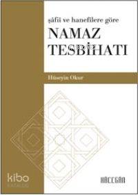 Namaz Tesbihatı (Cep Boy); Şafii ve Hanefilere Göre