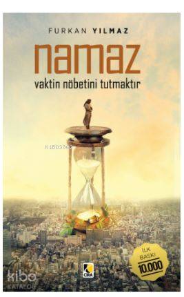 Namaz Vaktin Nöbetini Tutmaktır