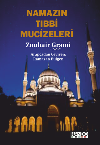 Namazın Tıbbi Mucizeleri - Kitapiks.com