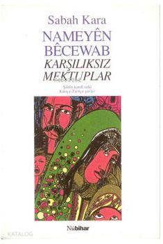Nameyen Becewab; Karşılıksız Mektuplar