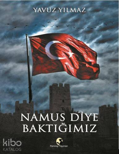 Namus Diye Baktığımız