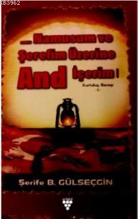 Namusum ve Şerefim Üzerine And İçerim - 1 -