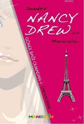 Nancy Drew'in Maceraları 5; Gönül Bağı Olmadan - Kitapiks.com