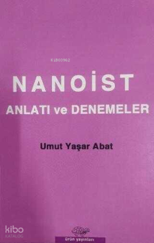 Nanoist Anlatı ve Denemeler