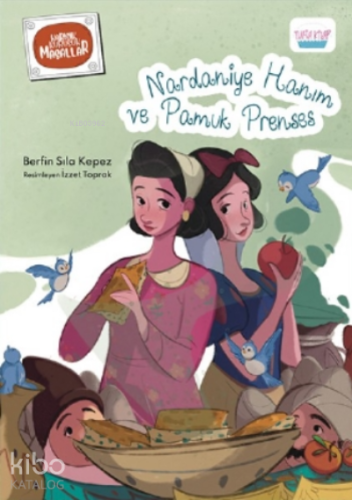 Nardaniye Hanım ve Pamuk Prenses