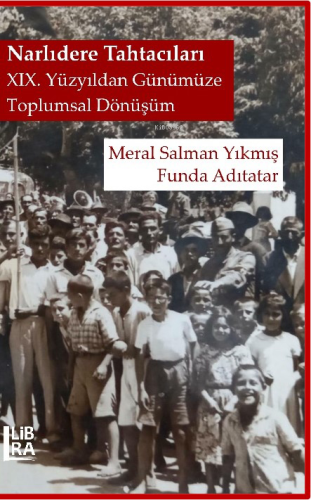 Narlıdere Tahtacıları - XIX. Yüzyıldan Günümüze Toplumsal Dönüşüm