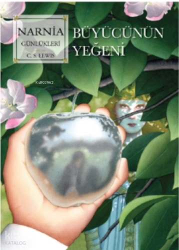 Narnia Günlükleri 1;Büyücünün Yeğeni