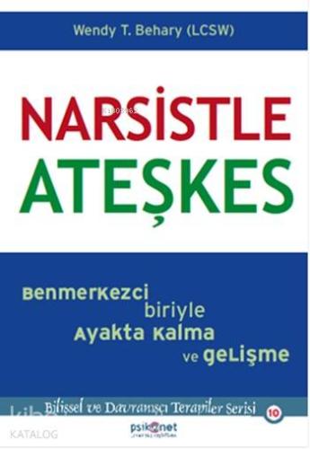 Narsistle Ateşkes; Benmerkezci Biriyle Ayakta Kalma ve Gelişme - Kitap
