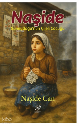 Naşide;Güneydoğu'nun Çileli Çocuğu