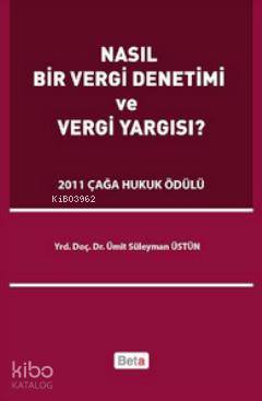 Nasıl Bir Vergi Denetimi ve Vergi Yargısı?