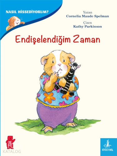 Nasıl Hissediyorum? - Endişelendiğim Zaman