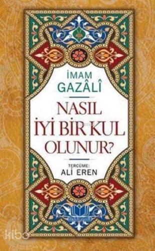 Nasıl İyi Bir Kul Olunur?