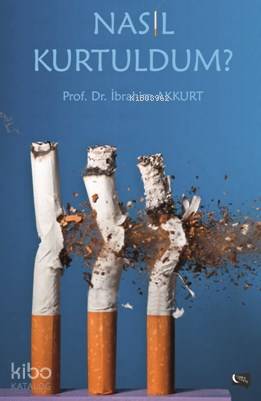 Nasıl Kurtuldum ?