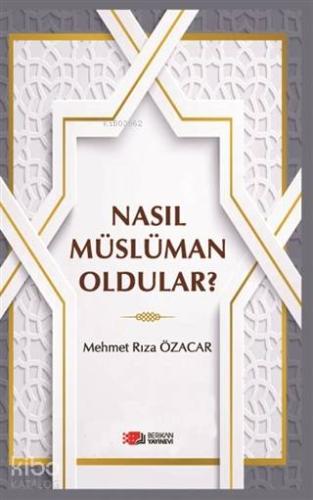 Nasıl Müslüman Oldular?