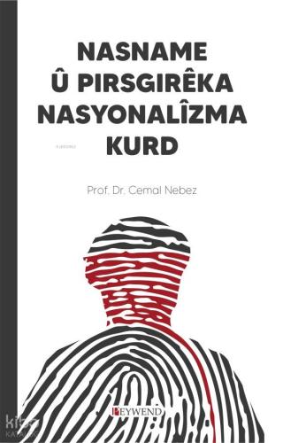 Nasname Û Pırsgırêka Nasyonalîzma Kurd