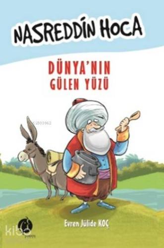 Nasreddin Hoca Dünya'nın Gülen Yüzü - Kitapiks.com