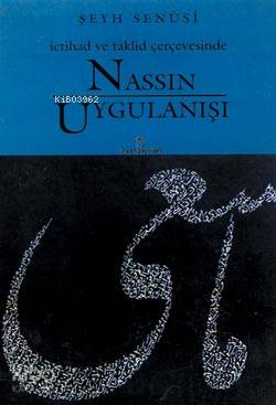 Nassın Uygulanışı; İctihad ve Taklid Çerçevesinde