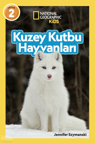 National Geographic Kids - Kuzey Kutbu Hayvanları