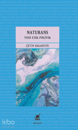 Naturans 2: Yeni Etik Politik - Kitapiks.com