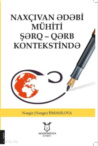 Naxçıvan Ədəbi Mühiti Şərq - Qərb Kontekstində