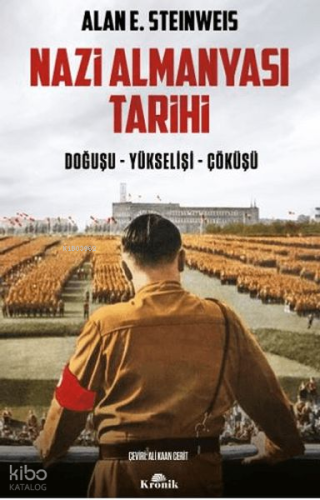 Nazi Almanyası Tarihi;Doğuşu - Yükselişi - Çöküşü