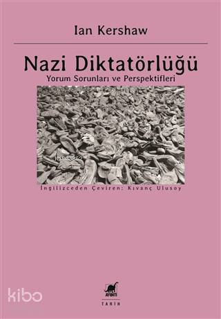 Nazi Diktatörlüğü; Yorum Sorunları ve Perspektifleri - Kitapiks.com