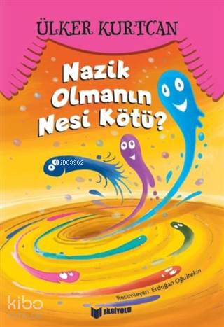 Nazik Olmanın Nesi Kötü?