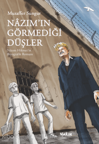 Nâzım’ın Görmediği Düşler