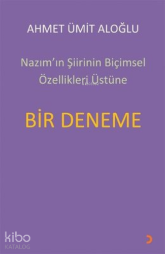 Nazım’ın Şiirinin Biçimsel Özellikleri Üstüne Bir Deneme